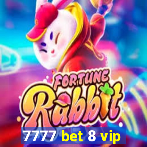 7777 bet 8 vip